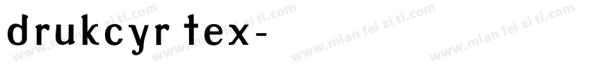 drukcyr tex字体转换